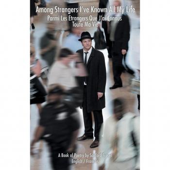 Among Strangers I've Known All My Life/Parmi Les Etrangers Que J'Ai Connus Toute Ma Vie