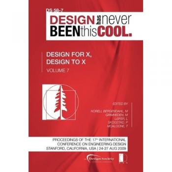 Proceedings of ICED'09, Volume 7,  Design for X, Design to X