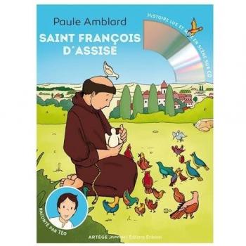 Saint François d'Assise: raconté par Téo