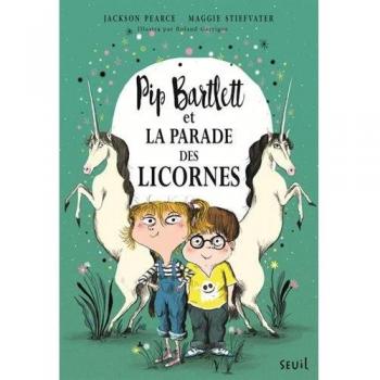 Pip Bartlett et la parade des licornes