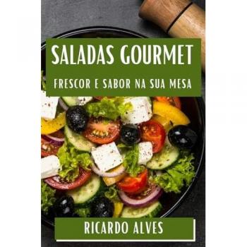 Saladas Gourmet: Frescor e Sabor na Sua Mesa