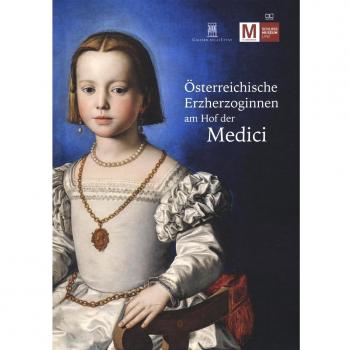 Osterreichische Erzherzoginnen am hof der Medici