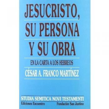 Jesucristo, su persona y su obra, en la carta la los hebreos