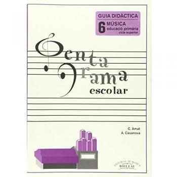 Pentagrama Escolar 6. Guia Didàctica (Català)