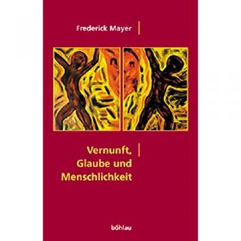 Vernunft, Glaube und Menschlichkeit
