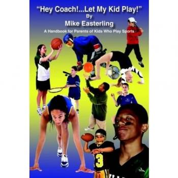 Hey Coach!...Let My Kid Play!