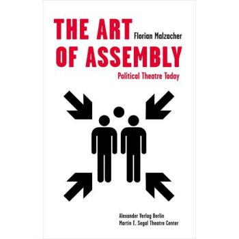 The Art of Assembly: Political Theatre Today