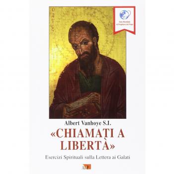 «Chiamati a libertà». Esercizi spirituali sulla Lettera ai Galati