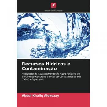 Alokozay, Abdul Khaliq: Recursos Hídricos e Contaminação
