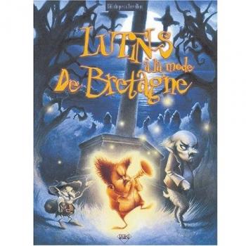 Luntins à la mode de Bretagne : Et autres créatures fantastiques