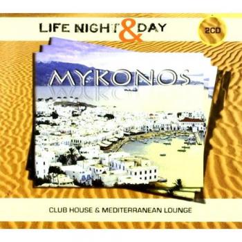 Life Night & Day. Mykonos