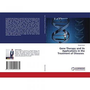 Kindie, Bekele: Gene Therapy and its Applications in the Treatment of Diseases