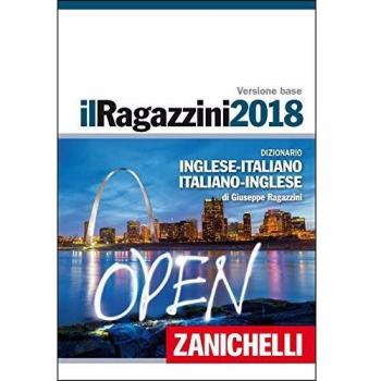 Il Ragazzini 2018. Dizionario inglese-italiano, italiano-inglese. Con Contenuto digitale