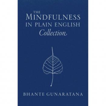 The Mindfulness in Plain English Collection by Bhante Gunaratana