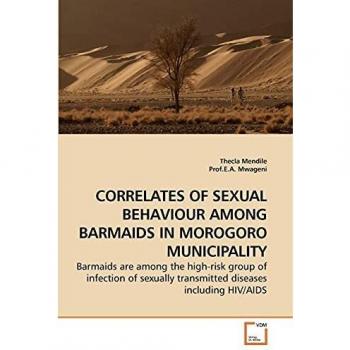 CORRELATES OF SEXUAL BEHAVIOUR AMONG BARMAIDS IN MOROGORO MUNICIPALITY