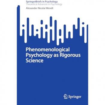 Phenomenological Psychology as Rigorous Science