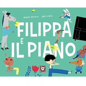 Filippa e il piano. Ediz. a colori