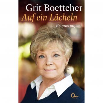Grit Boettcher Auf Ein Lächeln: Erinnerungen
