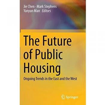 The Future of Public Housing: Ongoing Trends in the East and the West
