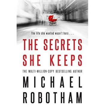 The Secrets She Keeps : The Life She Wanted Wasn't Hers ... Micha