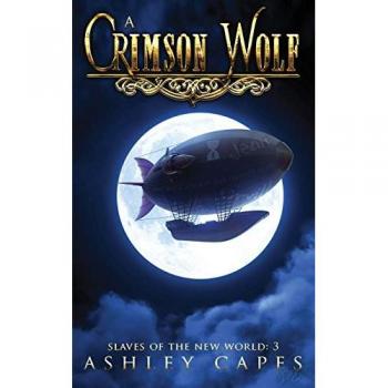Capes, Ashley: A Crimson Wolf