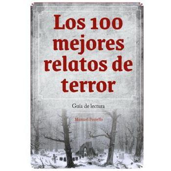 LOS 100 MEJORES RELATOS DE TERROR GUIA DE LECTURA