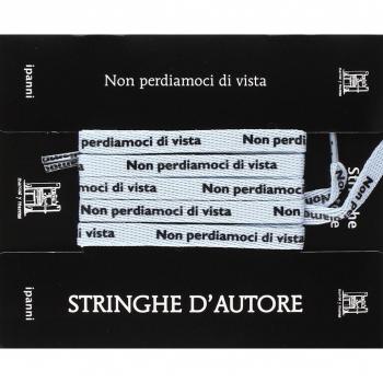Stringhe d'autore. Non perdiamoci di vista. Con gadget