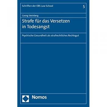 Strafe für das Versetzen in Todesangst: Psychische Gesundheit als strafrechtliches Rechtsgut