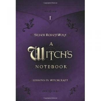 A Witch's Notebook : Lessons in Witchcraft, by Silver Ravenwolf