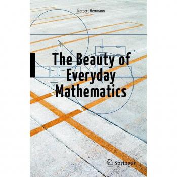 The Beauty of Everyday Mathematics