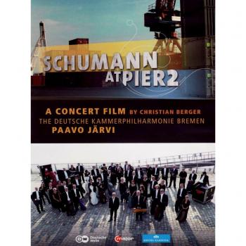 Schumann: At Pier2 (Paavo Jarvi/ Christian Berger/ The Deutsche Kammerphilharmonie Bremen) (C Major: 712108) [DVD] [2013] [NTSC]