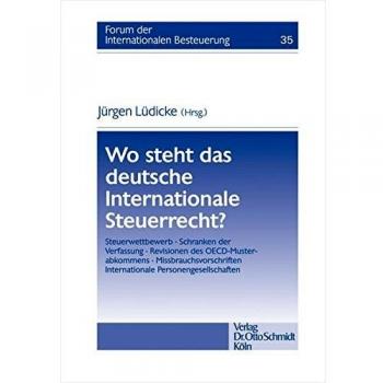 Wo steht das deutsche Internationale Steuerrecht?