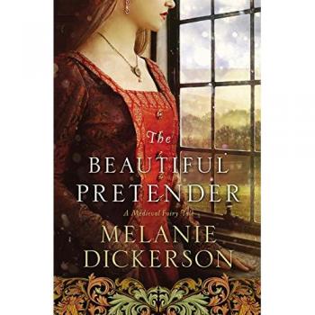 The Beautiful Pretender (A Medieval Fairy Tale, Band 2)