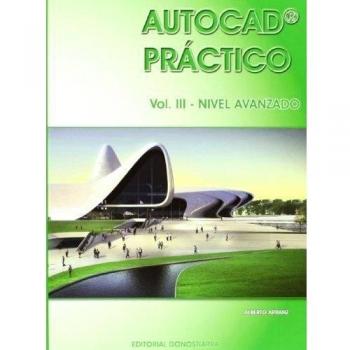 Autocad práctico. Vol.iii: nivel avanzado. Vers.2012