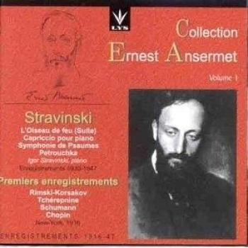 Collection Ernest Ansermet Vol. 1 : Stavinsky, Rimsky, Schumann, Chopin