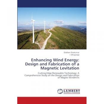 Enhancing Wind Energy: Design and Fabrication of a Magnetic Levitation