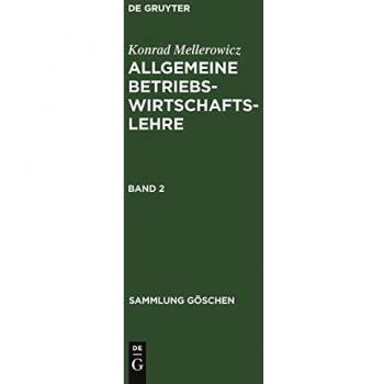 Konrad Mellerowicz: Allgemeine Betriebswirtschaftslehre. Band 2 (Sammlung Göschen, 1153, Band 1153)