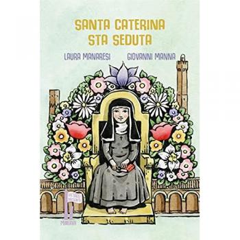 Santa Caterina sta seduta. Ediz. illustrata