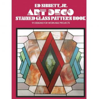 Art Deco Stained Glass Pattern Book: 91 Designs for Workable Projects