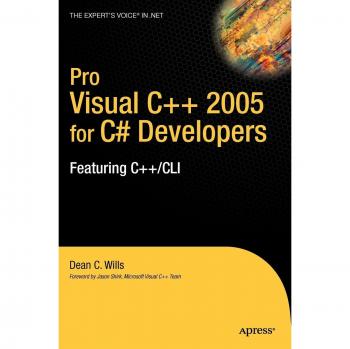 Pro Visual C++ 2005 for C# Developers