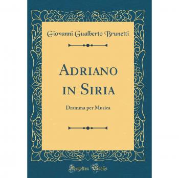 Adriano in Siria: Dramma per Musica