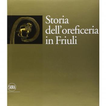 Storia dell'oreficeria in Friuli
