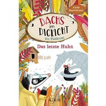 Dachs im Dickicht – Das letzte Huhn, Libro per bambini di Anna Starobinets, Stefanie Jeschke, Christiane Pöhlmann