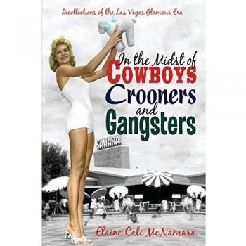 In the Midst of Cowboys Crooners and Gangsters