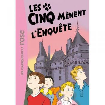 Le Club des Cinq, Tome 24 : Les cinq mènent l'enquête