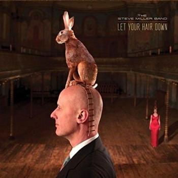 Steve Miller Band Let Your Hair Down (Ltd. Edition