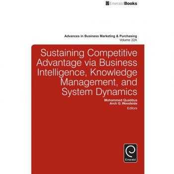 Sustaining Competitive Advantage via Business Intelligence Knowledge Management and System Dynamics