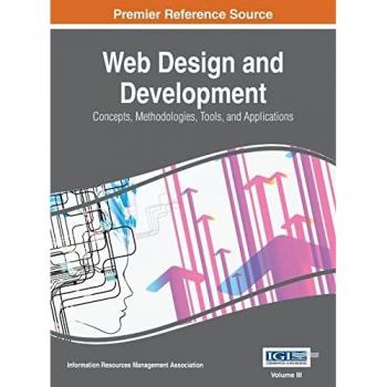 Web Design and Development: Concepts, Methodologies, Tools, and Applications, VOL 3