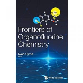 Frontiers of Organofluorine Chemistry
