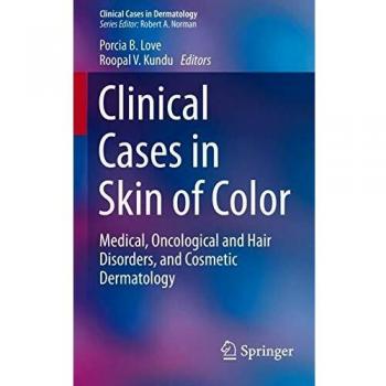 Clinical Cases in Skin of Color: Medical, Oncological and Hair Disorders, and Cosmetic Dermatology